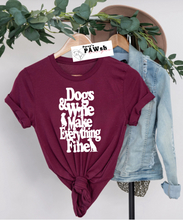 Load image into Gallery viewer, Dogs & Wine Make Everything Fine | T-Shirt
