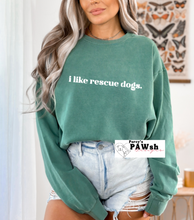 Load image into Gallery viewer, i like rescue dogs. | Unisex Crewneck
