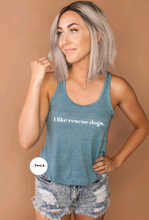 Load image into Gallery viewer, i like rescue dogs. | Ladies Racerback Tank top (3 color options)