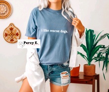 Load image into Gallery viewer, i like rescue dogs. | Unisex T-Shirt (2 colors)
